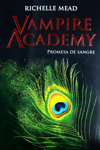 Promesa De Sangre - Vampire Academy 4 - Richelle Mead