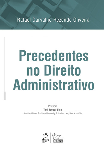 Precedentes no Direito Administrativo, de Oliveira, Rafael Carvalho Rezende. Editora Forense Ltda., capa mole em português, 2018