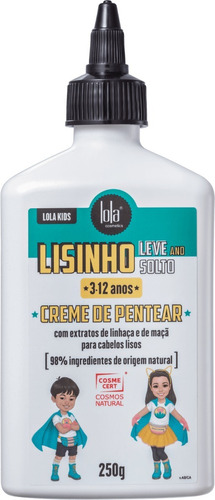 Creme De Pentear Lisinho Leve And Solto Lola Kids 250g