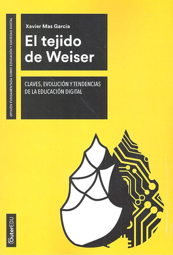 Libro El Tejido De Weiser - Mas Garcã­a, Xavier