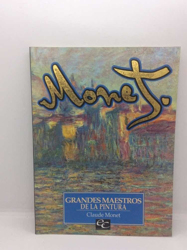 Claude Monet - Grandes Maestros De La Pintura - Arte