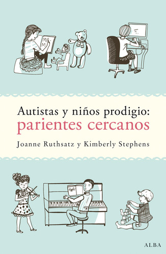 Autistas Y Niños Prodigio Parientes Cercanos - Ruthsatz,...