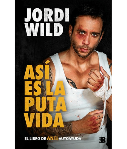 Asi Es La Puta Vida - Wild Jordi (libro) - Nuevo