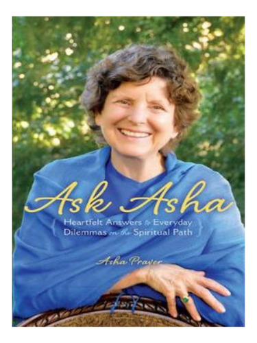 Ask Asha - Asha Praver. Eb15