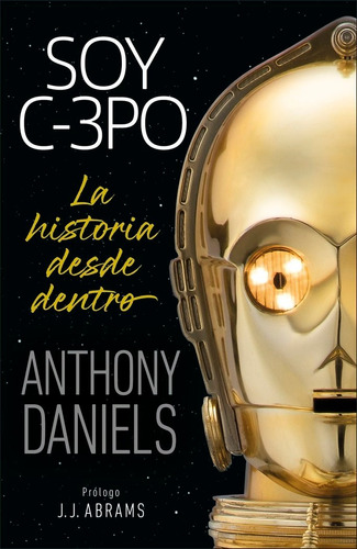 Soy C-3po, De Daniels, Anthony. Editorial Dk, Tapa Dura En Español