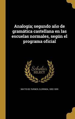Libro Analog A; Segundo A O De Gram Tica Castellana En La...