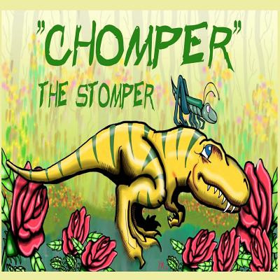 Libro Chomper The Stomper: The Adventure To Find A Lost T...