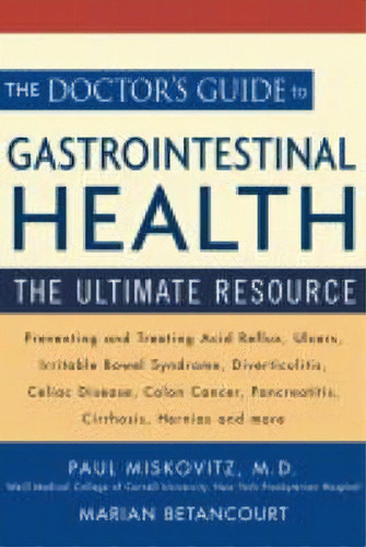 The Doctor's Guide To Gastrointestinal Health, De Paul F. Miskovitz. Editorial John Wiley Sons Ltd, Tapa Blanda En Inglés