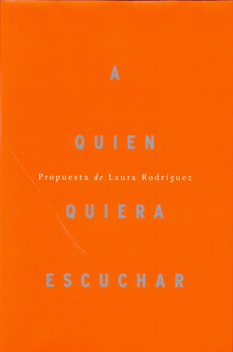 A Quien Quiera Escuchar - Laura Rodríguez