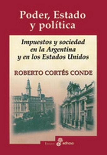 Poder, Estado Y Politica - Roberto Cortes Conde