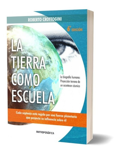 Libro La Tierra Como La Escuela Crottogini Última Ed. Papel