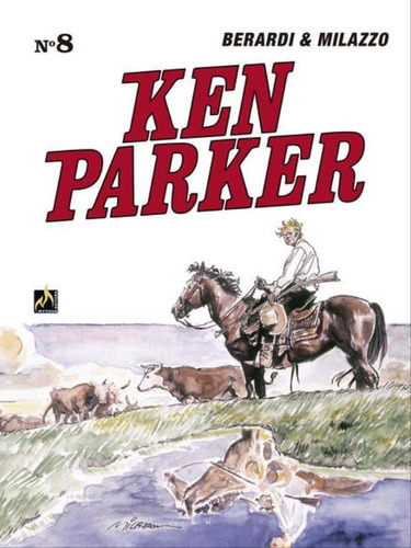 Ken Parker Vol. 08 - Vol. 8: Homens, Animais E E Heróis / Butch O Implacável, De Berardi, Giancarlo. Editora Mythos, Capa Mole Em Português