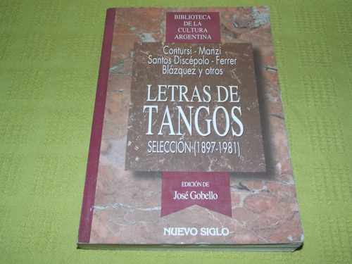 Letras De Tangos - Selección (1897-1981) - José Gobello