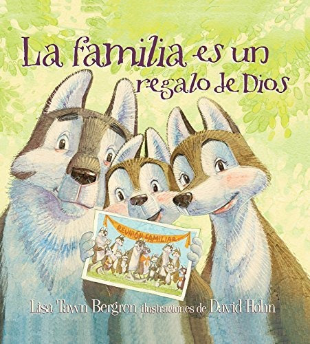 Libro : La Familia Es Un Regalo De Dios / God Gave Us Famil