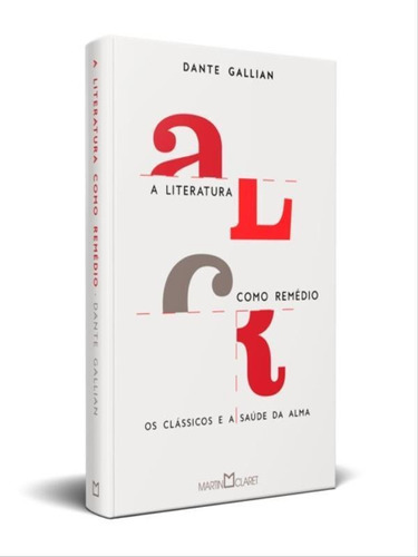A Literatura Como Remédio, De Gallian, Dante. Editora Martin Claret, Capa Mole Em Português