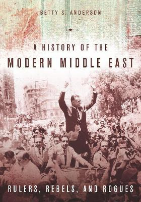 Libro A History Of The Modern Middle East - Betty S. Ande...