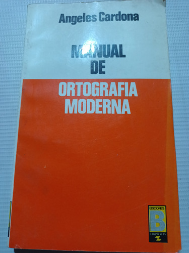 Manual De Ortografía Moderna Ángeles Cardona