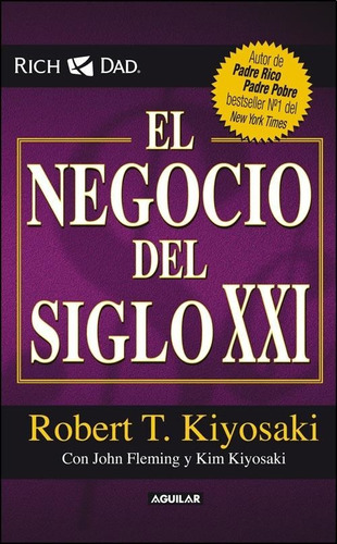 Kiyosaki El Negocio Del Siglo Xxi (libro )