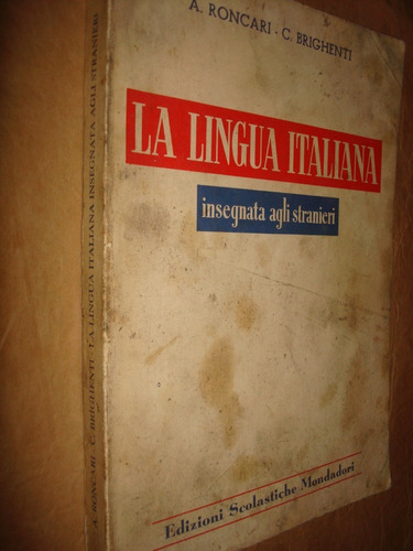 La Lingua Italiana - A. Roncari / C. Brighenti (ef)