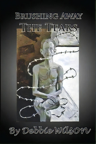 Brushing Away The Tears, De Debbie Wilson. Editorial Bellissima, Tapa Blanda En Inglés