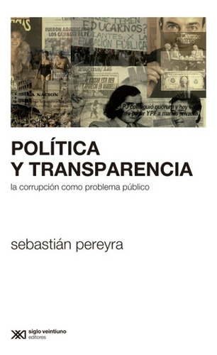 Política Y Transparencia - Pereyra, Sebastián - Pereyra Seba