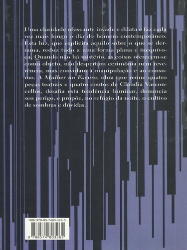 A Mulher No Escuro, De Vasconcellos, Cláudia. Editora Ateliê Editorial, Capa Mole, Edição 1ª Edição - 2007 Em Português