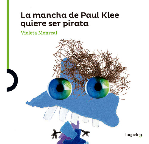 Libro La Mancha De Paul Klee Quiere Ser Pirata - Monreal ...