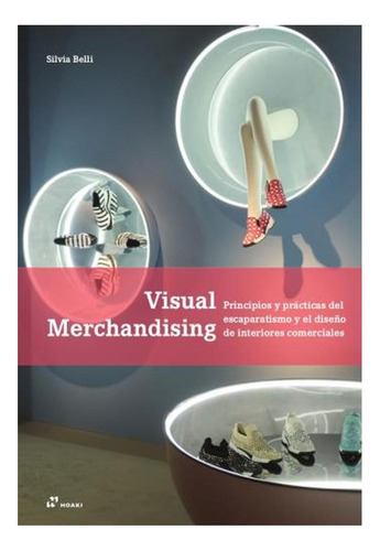 Visual Merchandising Principios Y Diseño Escaparatismo Belli