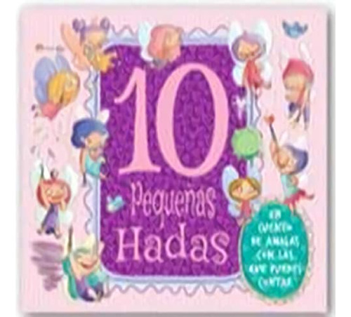 10 Peque As Hadas Un Cuento Con Amigas Con Las Que Puedes Co