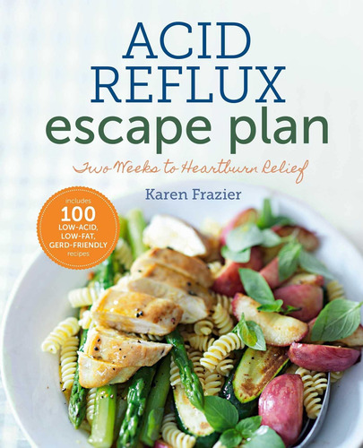 Libro: The Acid Reflux Escape Plan: Two Weeks To Heartburn