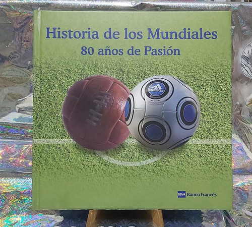 Historia De Los Mundiales 80 Años De Pasion