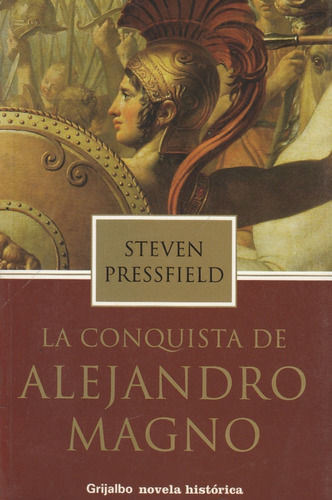 La Conquista De Alejandro  Magno Steven Pressfield 