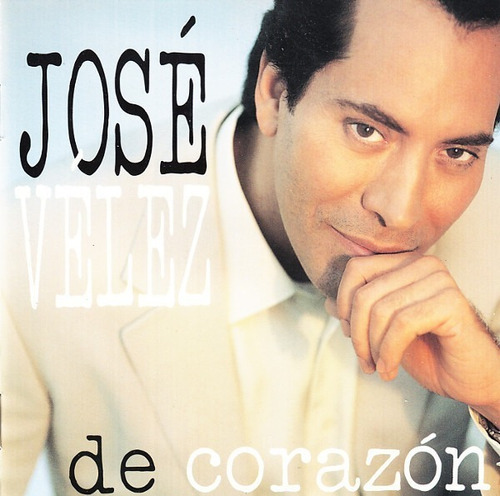 Jose Velez - De Corazon 