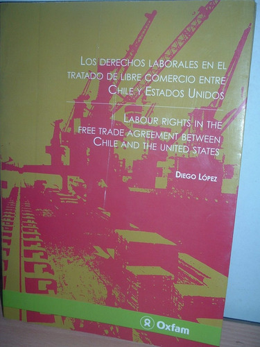 Libro Los Derechos Laborales En El Tratado, Chile Y Ee.uu