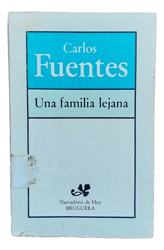 Una Familia Lejana Carlos Fuentes Novela Boom Latinoamerican