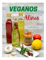 Comprar Libro: Veganos Aliños: Elabora Tus Propios Aderezos, Salsas,