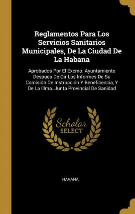 Libro Reglamentos Para Los Servicios Sanitarios Municipal...