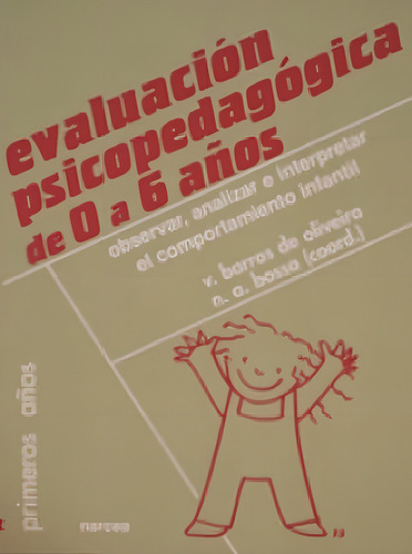 Evaluacion Psicopedagogica De 0 A 6 Años Observar Analizar