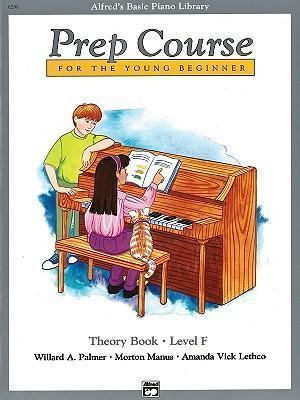 Alfred's Basic Piano Prep Course Theory, Bk F : For The Y...