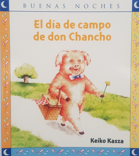 El Dia De Campo De Don Chancho - Kasza Keiko