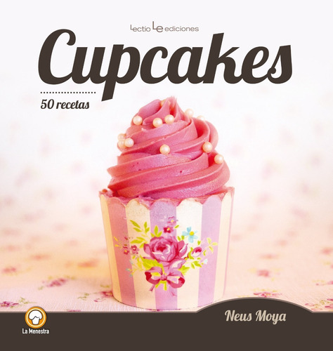 Cupcakes, De Neus Moya Arasa. Editorial Lectio, Tapa Blanda En Español