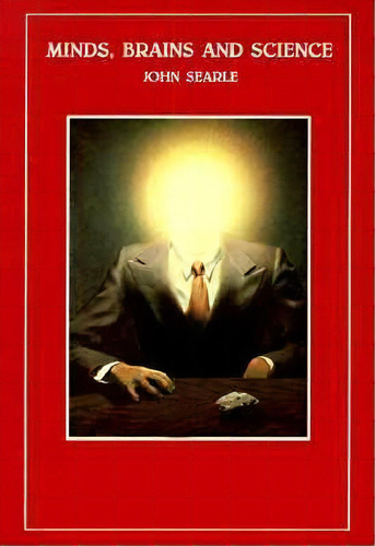 Minds, Brains And Science, De John R. Searle. Editorial Harvard University Press, Tapa Blanda En Inglés