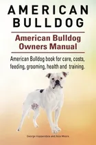 Comprar Book : American Bulldog. American Bulldog Dog Complete...