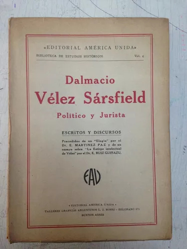 Politico Y Jurista (escritos Y Discursos) Velez Sarsfield