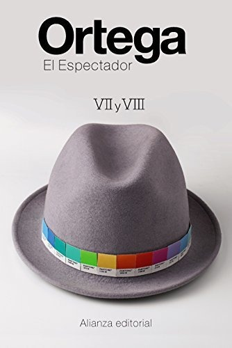 El Espectador Vii Y Viii  Ortega Y Gasset Jose  Iuqyes