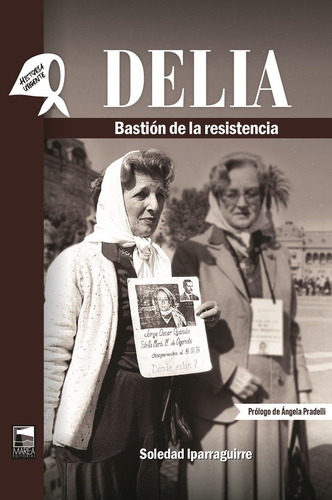Delía. Bastión De La Resistencia - Iparraguirre, Soledad
