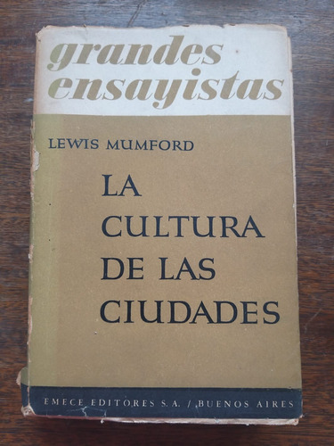 La Cultura De Las Ciudades (lewis Mumford)