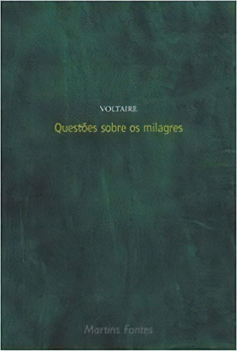 Questões Sobre Os Milagres, De Voltaire. Editora Martins Fontes - Selo Martins Em Português