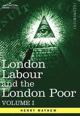Libro London Labour And The London Poor : A Cyclopaedia O...