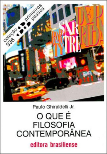 -, De Ghiraldelli Junior, Paulo. Editora Brasiliense, Capa Mole, Edição 1ª Edição - 2008 Em Português